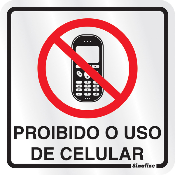 Placa De Alumínio Proibido O Uso De Celular 15x15cm