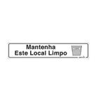 Placa De Sinal 5x25 Mantenha Esse Local Limpo Bemfixa