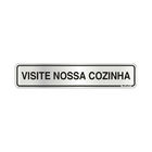 Placa de sinalização em Alumínio Sem braille 5x25 Visite nossa cozinha