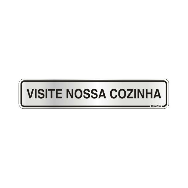 Placa de sinalização em Alumínio Sem braille 5x25 Visite nossa cozinha