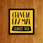 Placa Decorativa Cerveja Faz Mal