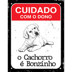 Placa Decorativa Cuidado Com O Dono O Cachorro É Bonzinho 18x