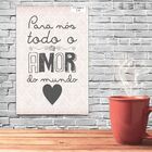 Placa Decorativa Dia Dos Namorados Para Nós Todo Amor Do Mund