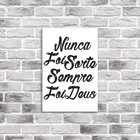 Placa Decorativa Em Mdf Nunca Foi Sorte Sempre Foi Deus 20x30