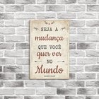Placa Decorativa Em Mdf Seja A Mudança Que Você Quer Ver No M