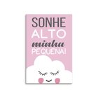 Placa Decorativa Em Mdf Sonhe Alto Minha Pequena 20x30