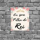 Placa Decorativa Eu Sou Filha Do Rei 18x27cm