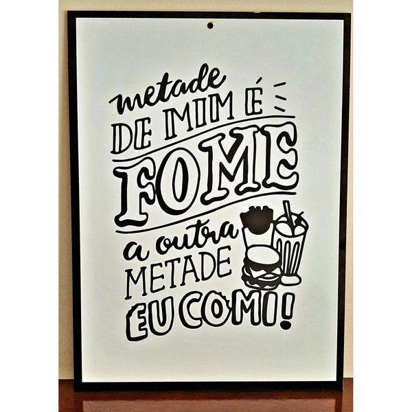Placa Decorativa Frase Metade De Mim E Fome A Outra Metade Eu Comi Mdf Leroy Merlin