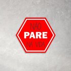Placa Decorativa Hexagonal Não Pare Na Vida - 25x22 Cm
