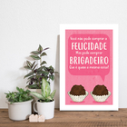 Placa Decorativa MDF Felicidade Brigadeiro 20x30