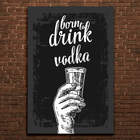 Placa Decorativa MDF Frase Bebida Vodka 30x40
