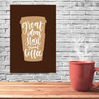 Placa Decorativa MDF Frase Great Coffee