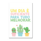 Placa Decorativa MDF Frase Um dia é suficiente 30x40cm