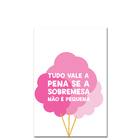 Placa Decorativa MDF Tudo Vale a Pena