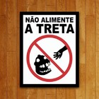 Placa Decorativa Não Alimente A Treta