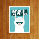 Placa Decorativa Ninguém Liga Meu Bem