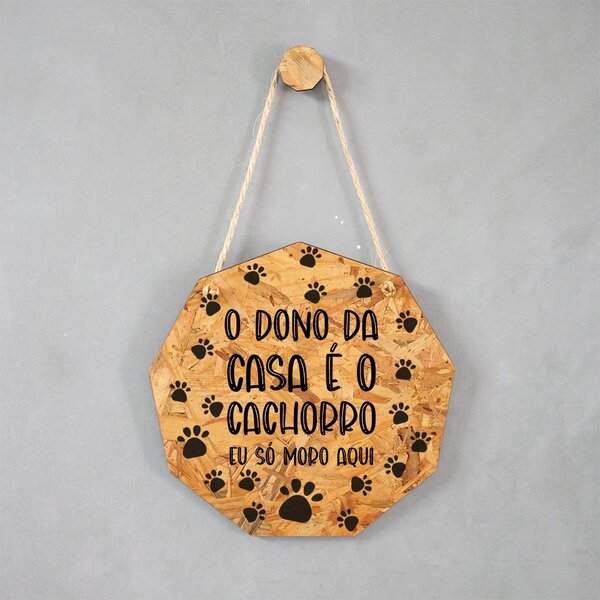 Placa Decorativa Osb Com Corda Sisal O Dono Da Casa É O Cacho