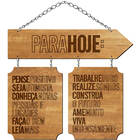 Placa Decorativa Para Hoje (29x31cm)