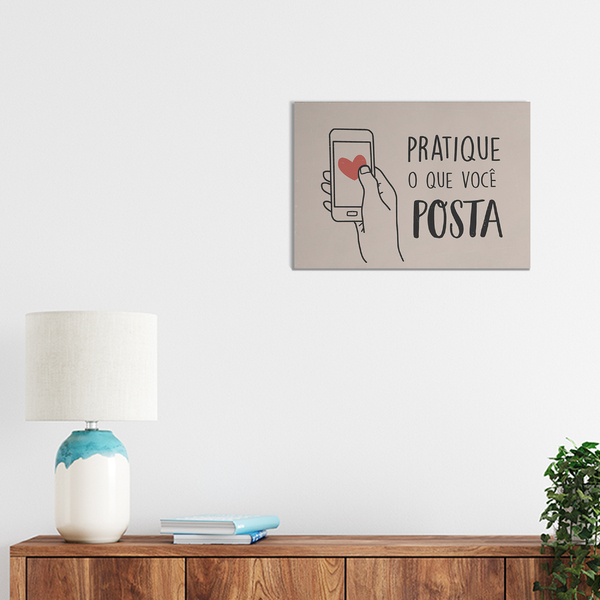 Placa Decorativa Frase Pratique O Que Você Posta Branco 20x29cm