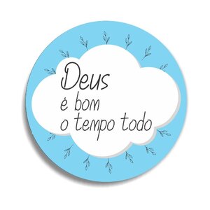 Placa Decorativa Redonda Deus É Bom O Tempo Todo - 25x25cm | Leroy Merlin