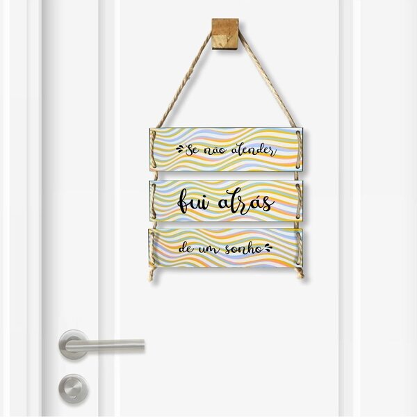 Placa Decorativa Se Não Atender Fui Atrás De Um Sonho Com Cor