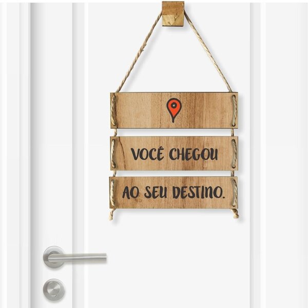 Placa Decorativa Você Chegou Ao Seu Destino Com Corda Sisal -