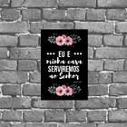 Placa Eu E Minha Casa Serviremos Ao Senhor 18x27cm