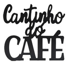 Placa Frase Cantinho Do Café Preto Fosco Decorativo Mdf Mod1