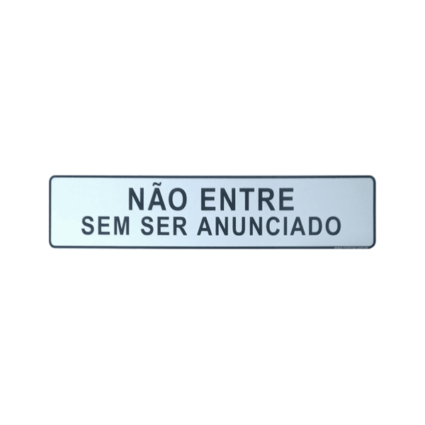 Placa Indicativa Não Entre Sem Ser Anunciado Acrílica 25x5Cm