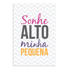 Placa MDF Infantil Frase Menina Sonhe Alto 30x40cm