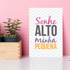 Placa MDF Infantil Frase Menina Sonhe Alto 30x40cm