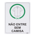 Placa "Não Entre Sem Camisa" Plástico 23x18cm