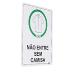 Placa "Não Entre Sem Camisa" Plástico 23x18cm