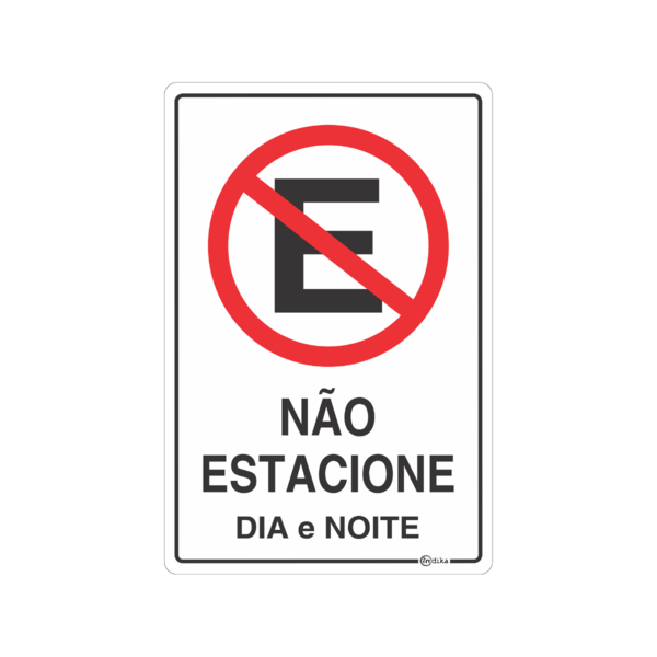 Placa Sinalização Atenção Proibido Estacionar Dia/Noite 20x30