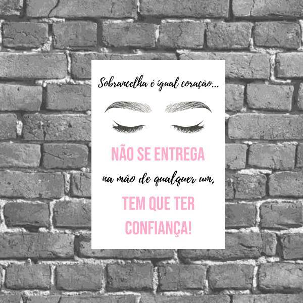 Placa Sombrancelha É Igual Coração 18x27cm