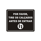 Placa "TIRE OS CALÇADOS" Plástico 23x18cm