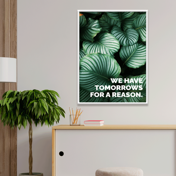 Plaquinha Decorativa Adesivada We Have Tomorrows For A Reason