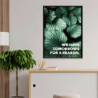 Plaquinha Decorativa Adesivada We Have Tomorrows For A Reason