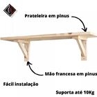 Prateleira Madeira De Pinus 60x20 + Mãos Francesas Kit 2 Un