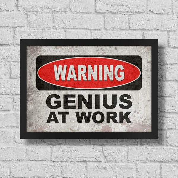 Quadro A3 Warning Genius At Work - Não Risca E Não Desbota