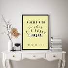 Quadro A Alegria Do Senhor É A Nossa Força 33x24cm - Com Vidr