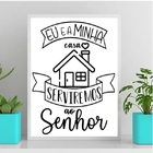 Quadro A Casa E Eu Serviremos Ao Senhor 24x18cm Moldura:madei