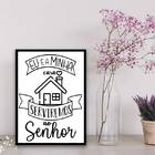 Quadro A Casa E Eu Serviremos Ao Senhor 24x18cm Moldura:madei