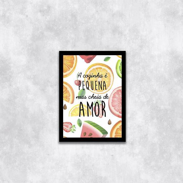 Quadro A Cozinha É Pequena Mas É Cheia De Amor 33x24cm - Com