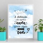 Quadro A Distância Não Significa Nada 33x24cm Moldura:madeira