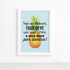 Quadro Abacaxi Frase Moldura Branca 22x32cm