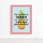 Quadro Abacaxi Frase Moldura Rosa 22x32cm