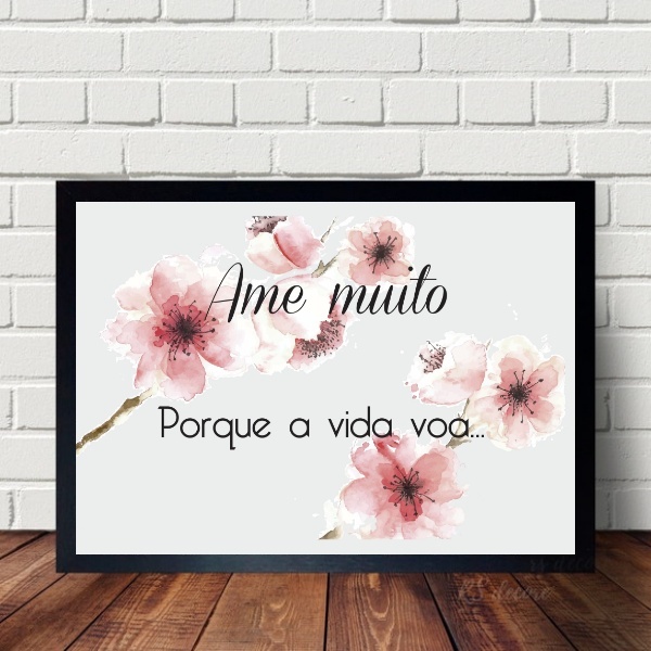 Quadro Ame Muito Porque A Vida Voa 24x18cm - Com Vidro Moldur