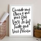 Quadro Ame O Que Você Tem - Lei Atração 33x24cm Moldura:madei