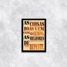 Quadro As Coisas Boas Vem Com O Tempo 45x34cm - Com Vidro Mol